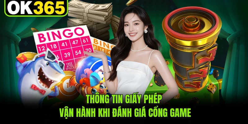 Thông tin giấy phép vận hành khi đánh giá cổng game